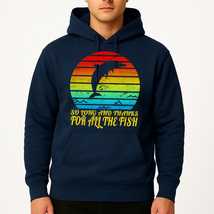 So Long And Thanks For All The Fish Hoodie