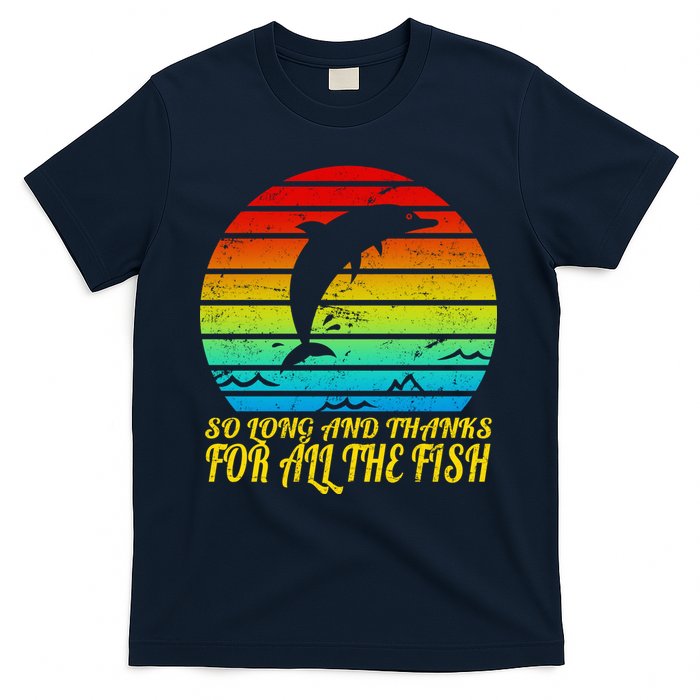 So Long And Thanks For All The Fish T-Shirt