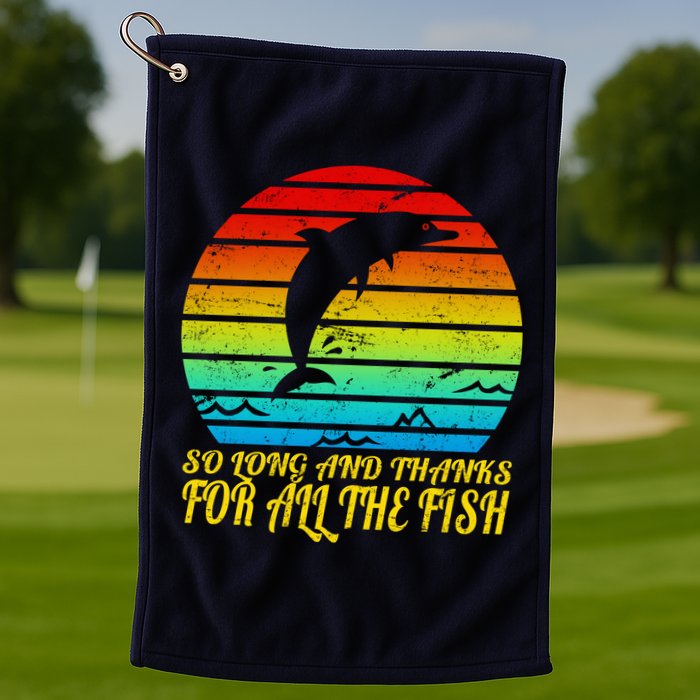 So Long And Thanks For All The Fish Golf Towel
