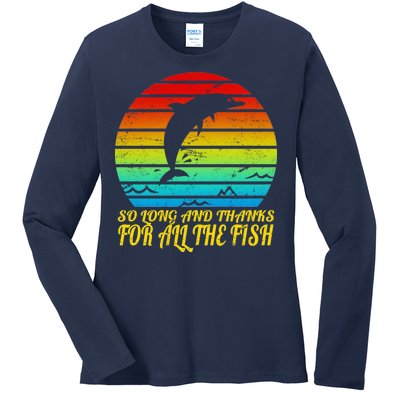 So Long And Thanks For All The Fish Ladies Long Sleeve Shirt