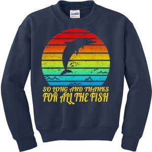 So Long And Thanks For All The Fish Kids Sweatshirt