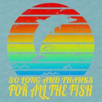 So Long And Thanks For All The Fish Sueded Cloud Jersey T-Shirt