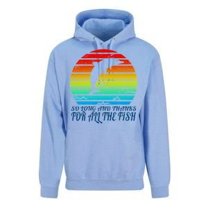 So Long And Thanks For All The Fish Unisex Surf Hoodie