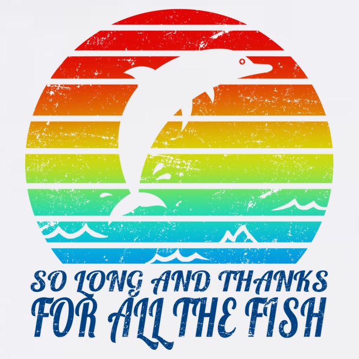 So Long And Thanks For All The Fish Garment-Dyed Sweatshirt