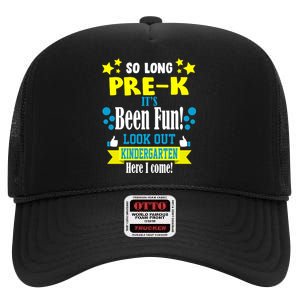 So Long Pre-K It's Been Fun Here I Come Kindergarten High Crown Mesh Back Trucker Hat