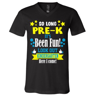 So Long Pre-K It's Been Fun Here I Come Kindergarten V-Neck T-Shirt