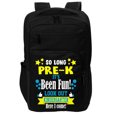 So Long Pre-K It's Been Fun Here I Come Kindergarten Impact Tech Backpack