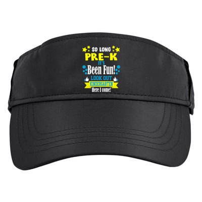 So Long Pre-K It's Been Fun Here I Come Kindergarten Adult Drive Performance Visor