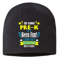 So Long Pre-K It's Been Fun Here I Come Kindergarten Sustainable Beanie