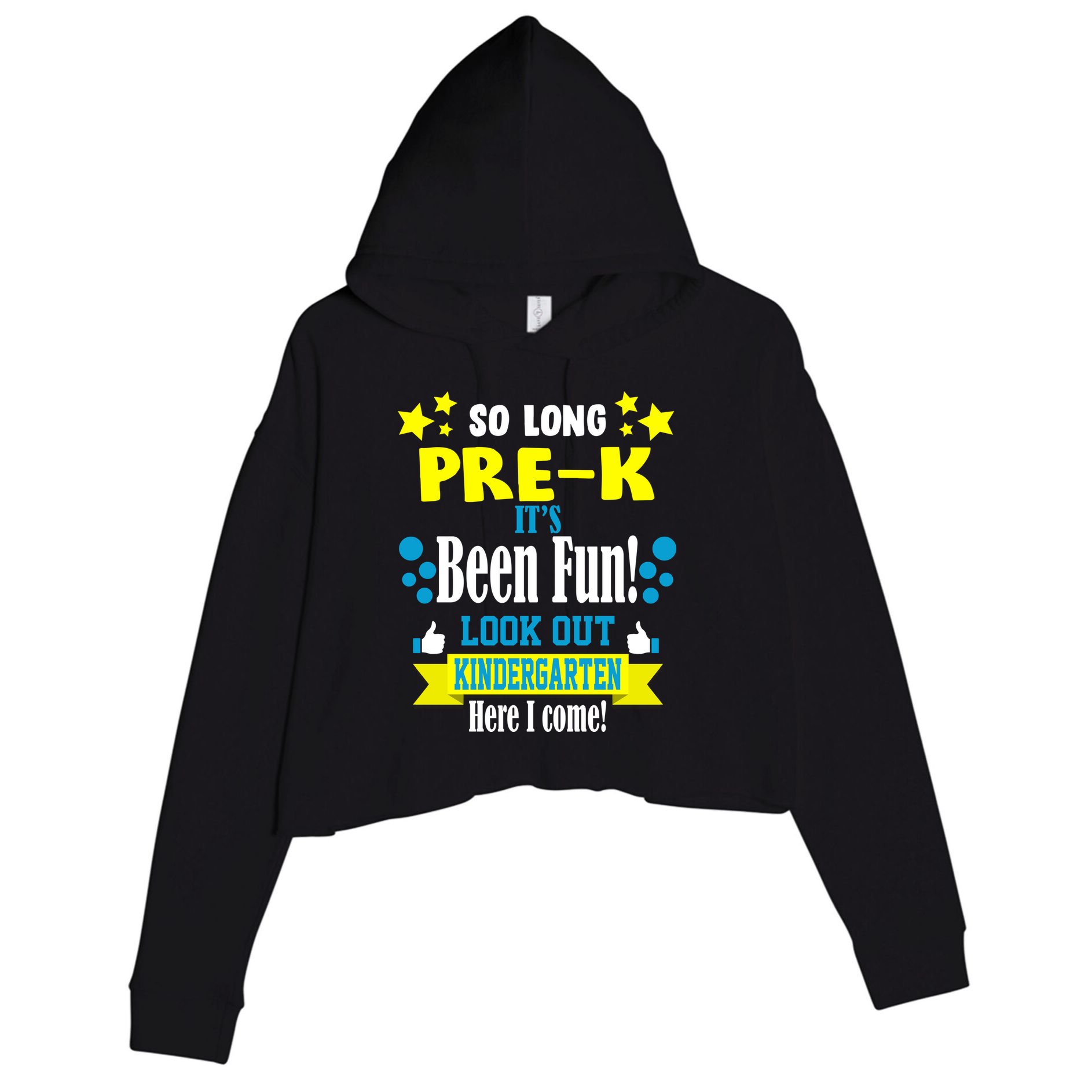 So Long Pre-K It's Been Fun Here I Come Kindergarten Crop Fleece Hoodie