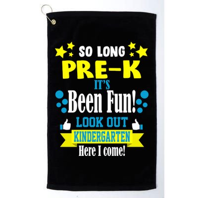 So Long Pre-K It's Been Fun Here I Come Kindergarten Golf Towel