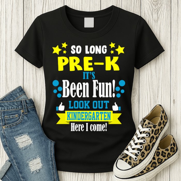 So Long Pre-K It's Been Fun Here I Come Kindergarten Womens T-Shirt