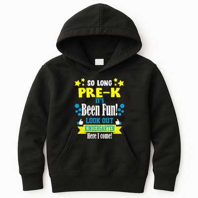 So Long Pre-K It's Been Fun Here I Come Kindergarten Kids Hoodie