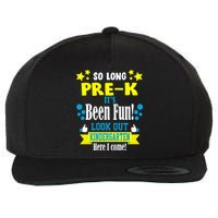 So Long Pre-K It's Been Fun Here I Come Kindergarten Wool Snapback Cap