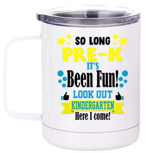 So Long Pre-K It's Been Fun Here I Come Kindergarten 12 oz Stainless Steel Tumbler Cup