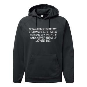 So Much Of What We Learn About Love Performance Fleece Hoodie