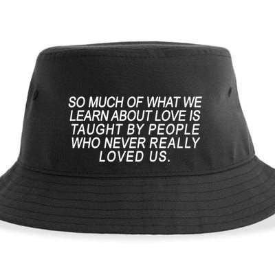 So Much Of What We Learn About Love Sustainable Bucket Hat