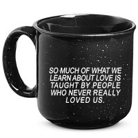 So Much Of What We Learn About Love 15oz Campfire Ceramic Mug