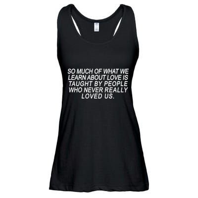 So Much Of What We Learn About Love Ladies Essential Flowy Tank