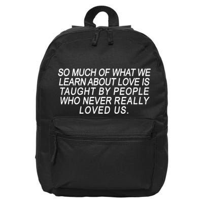 So Much Of What We Learn About Love 16 in Basic Backpack