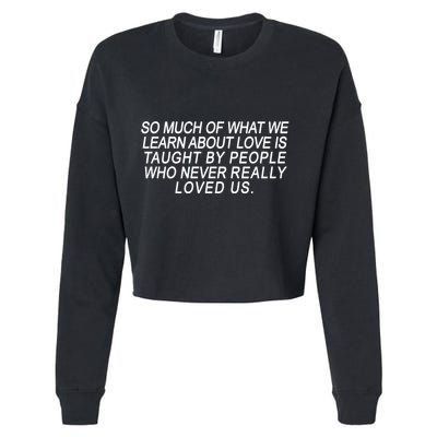 So Much Of What We Learn About Love Cropped Pullover Crew