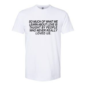 So Much Of What We Learn About Love Softstyle CVC T-Shirt