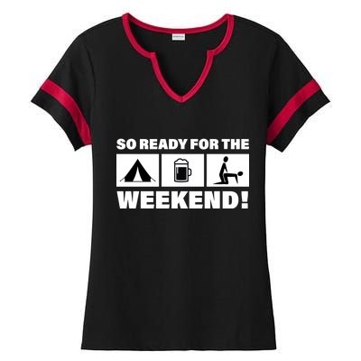 So Ready For The Weekend Camping Beer Ladies Halftime Notch Neck Tee