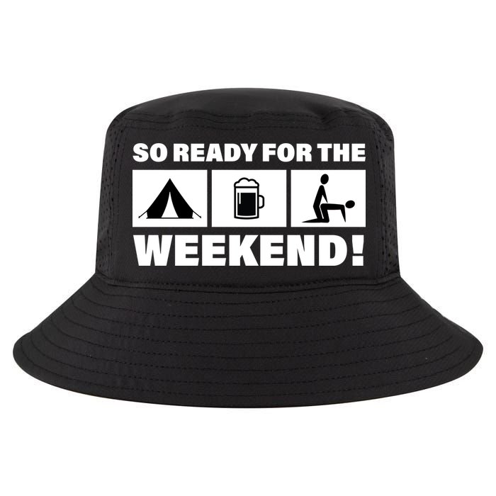 So Ready For The Weekend Camping Beer Cool Comfort Performance Bucket Hat