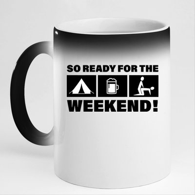 So Ready For The Weekend Camping Beer 11oz Black Color Changing Mug