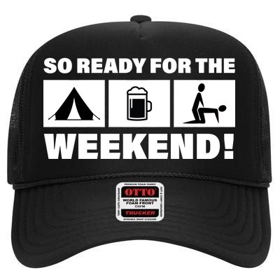 So Ready For The Weekend Camping Beer High Crown Mesh Back Trucker Hat