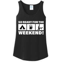 So Ready For The Weekend Camping Beer Ladies Essential Tank