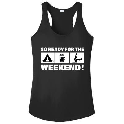 So Ready For The Weekend Camping Beer Ladies PosiCharge Competitor Racerback Tank