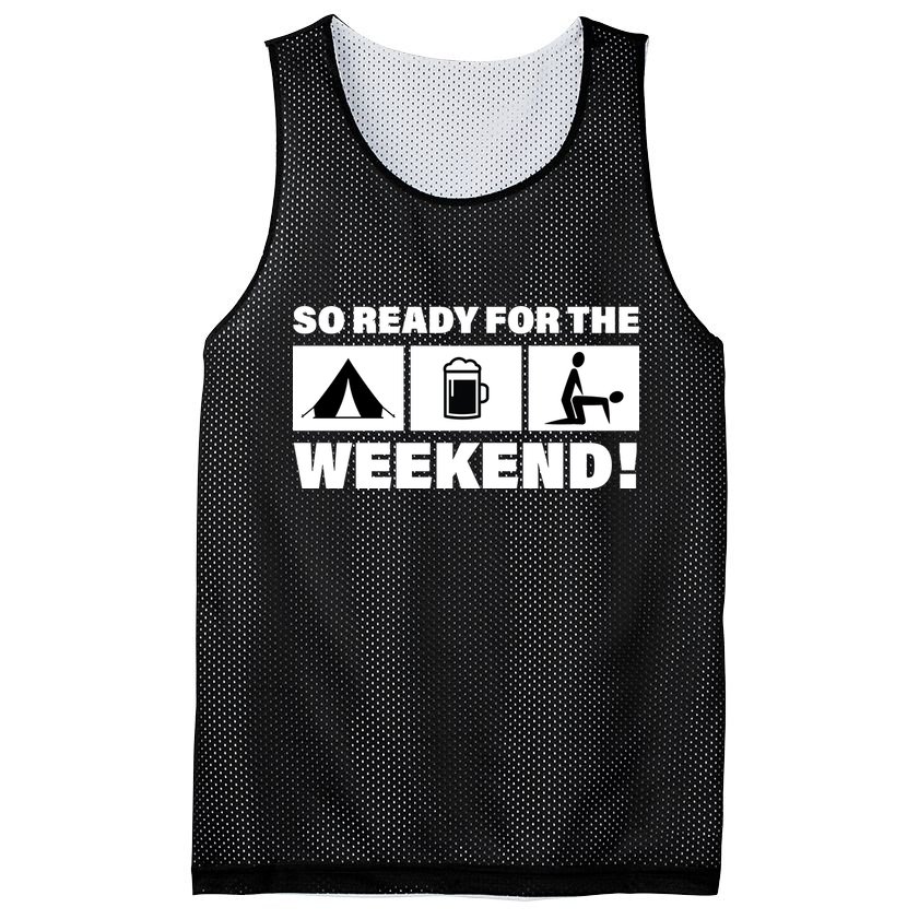 So Ready For The Weekend Camping Beer Mesh Reversible Basketball Jersey Tank