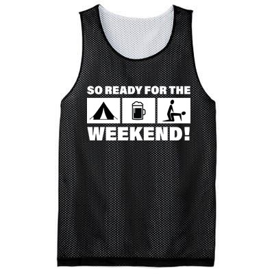 So Ready For The Weekend Camping Beer Mesh Reversible Basketball Jersey Tank