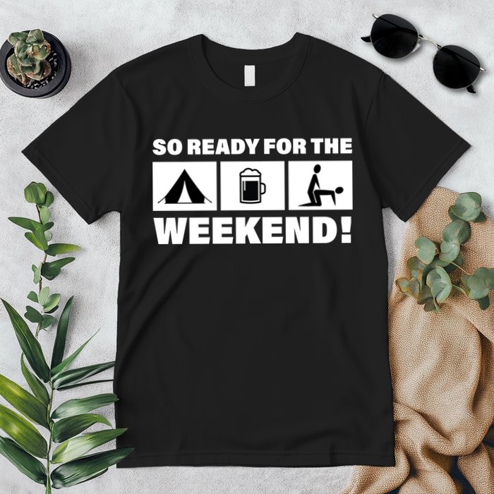 So Ready For The Weekend Camping Beer Premium T-Shirt
