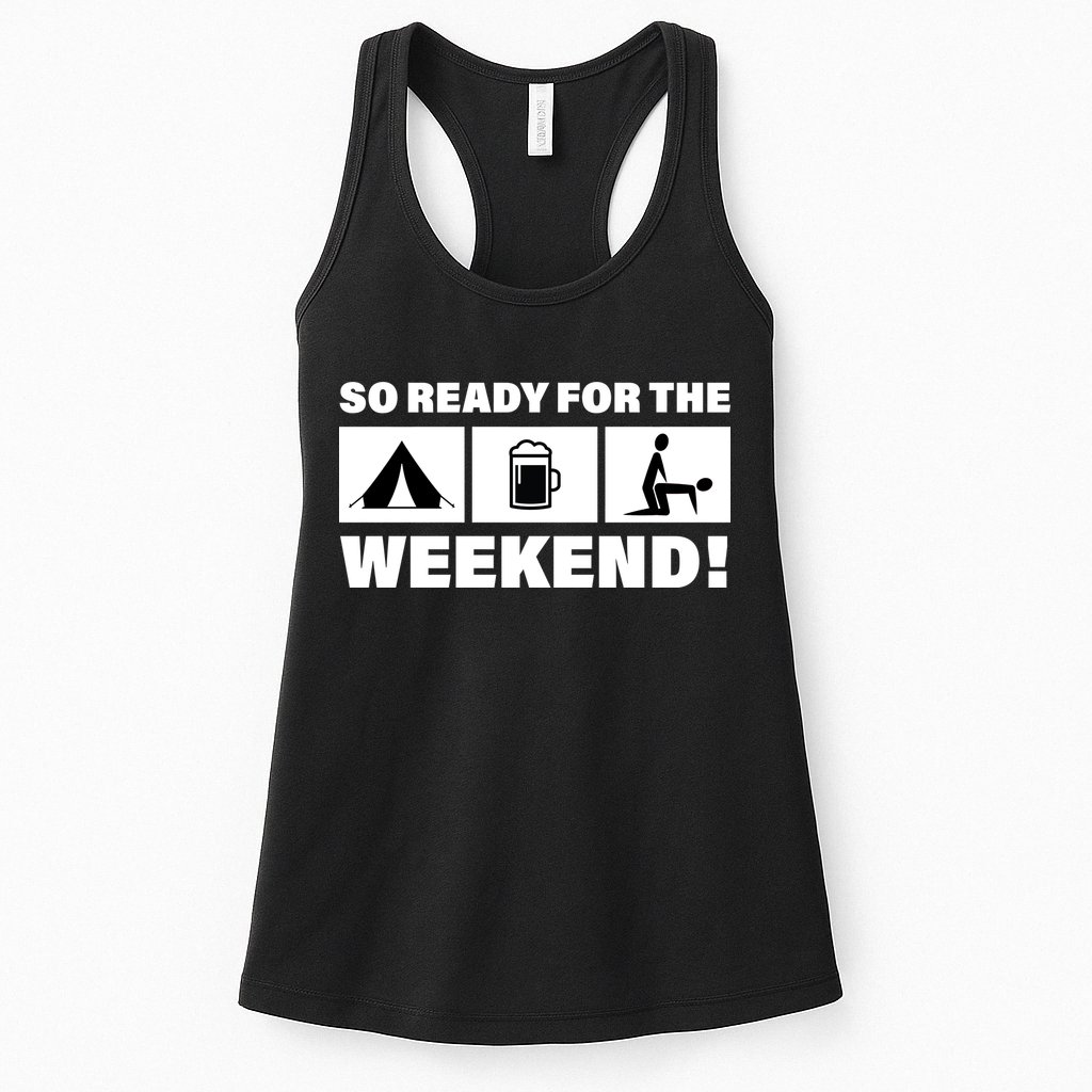 So Ready For The Weekend Camping Beer Womens Tank Top