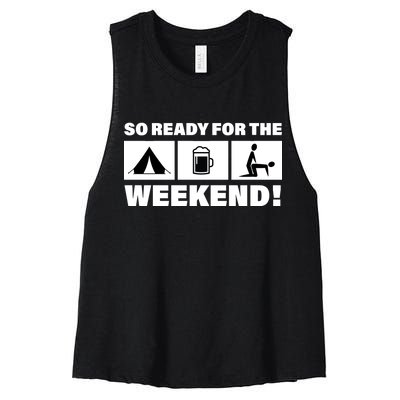 So Ready For The Weekend Camping Beer Women's Racerback Cropped Tank