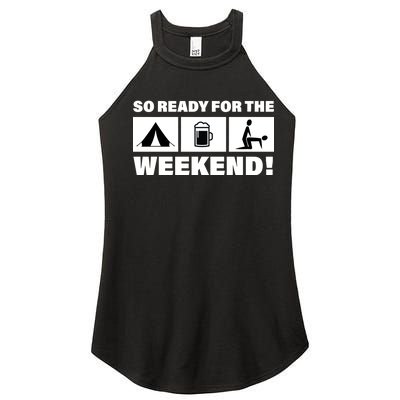 So Ready For The Weekend Camping Beer Women's Perfect Tri Rocker Tank