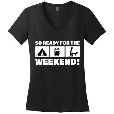 So Ready For The Weekend Camping Beer Women's V-Neck T-Shirt