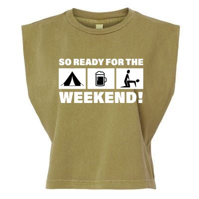 So Ready For The Weekend Camping Beer Garment-Dyed Women's Muscle Tee