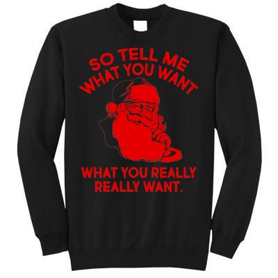 So Tell Me What You Really Want Santa Claus Sweatshirt