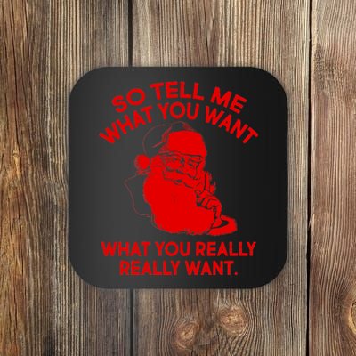 So Tell Me What You Really Want Santa Claus Coaster