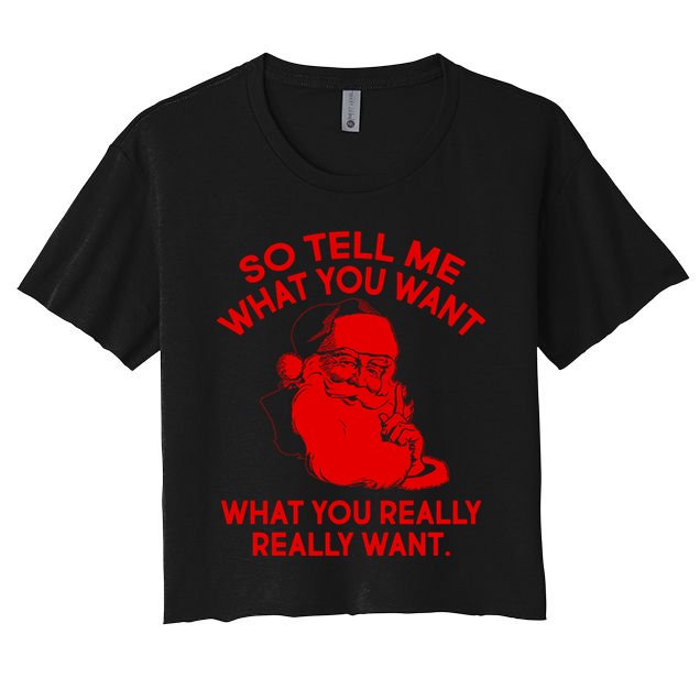So Tell Me What You Really Want Santa Claus Crop Top
