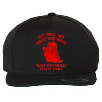 So Tell Me What You Really Want Santa Claus Wool Snapback Cap