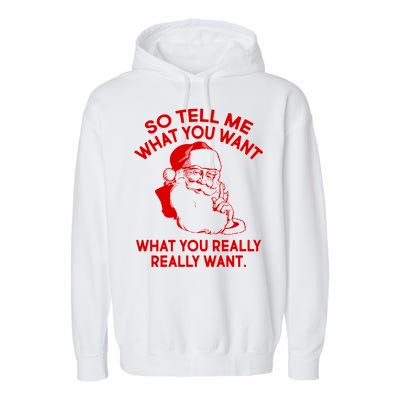 So Tell Me What You Really Want Santa Claus Garment-Dyed Fleece Hoodie