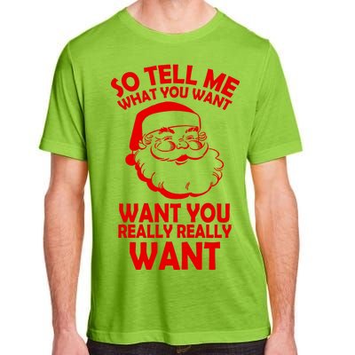 So Tell Me What You Want Funny Santa` Adult ChromaSoft Performance T-Shirt