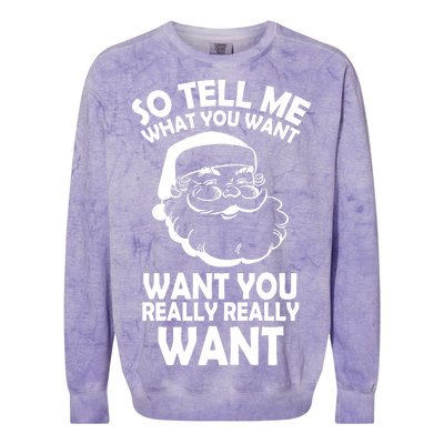 So Tell Me What You Want Funny Santa` Colorblast Crewneck Sweatshirt