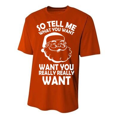 So Tell Me What You Want Funny Santa` Performance Sprint T-Shirt