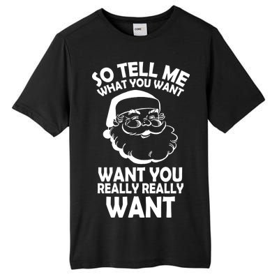 So Tell Me What You Want Funny Santa` Tall Fusion ChromaSoft Performance T-Shirt