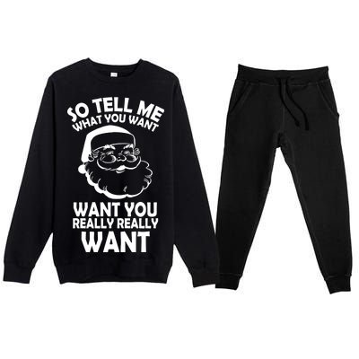 So Tell Me What You Want Funny Santa` Premium Crewneck Sweatsuit Set